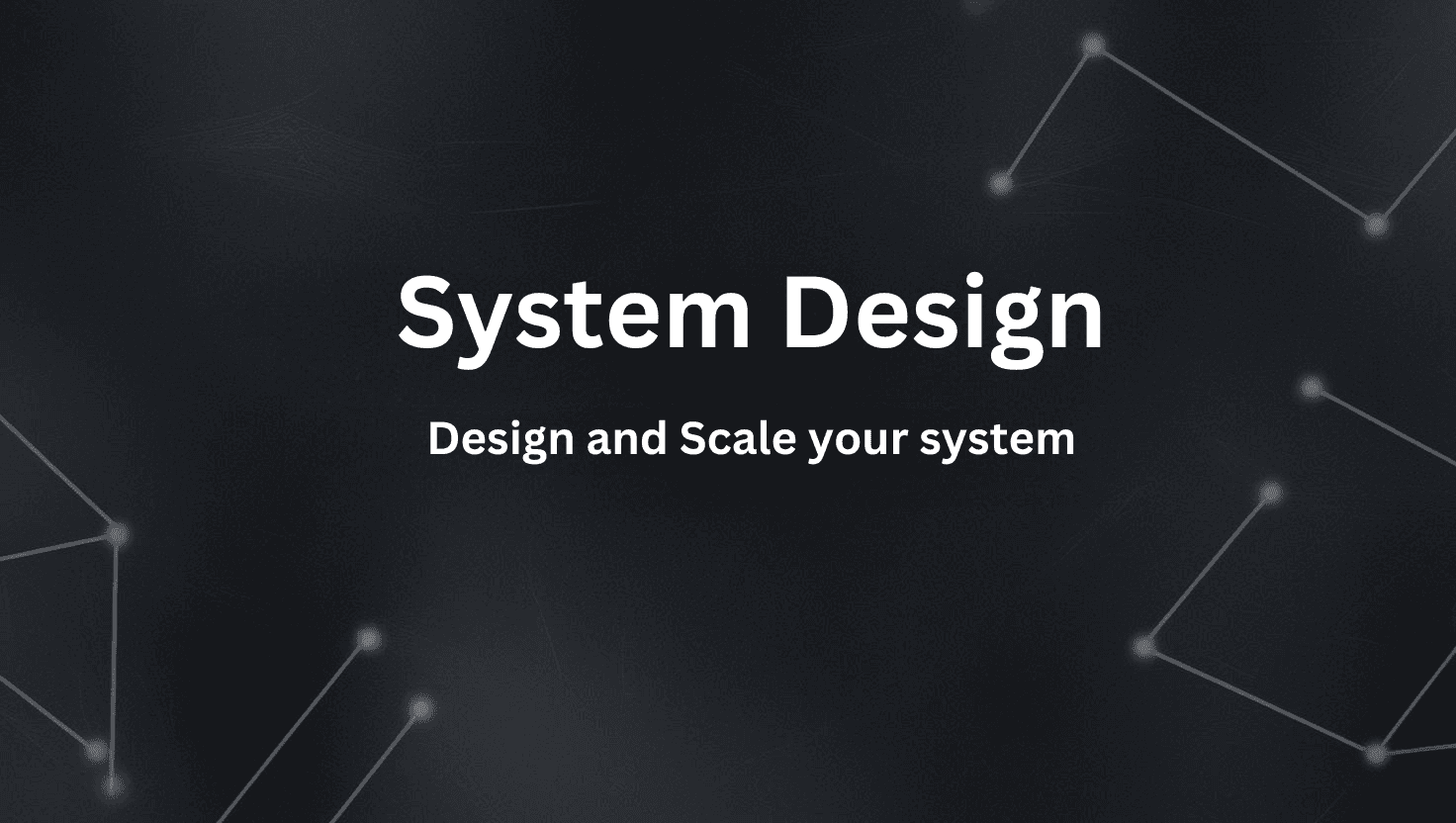 System Design